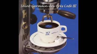 Saint Germain  Des Prés Café Vol 4 [upl. by Hyacinthie]