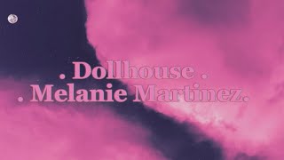 Dollhouse lyrics MelanieMartinez [upl. by Alliehs582]