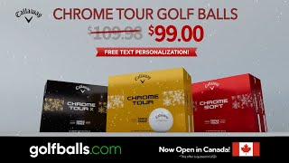 Holiday Specials on Callaway Chrome Tour Supersoft amp Chrome Soft Golf Balls  Free Personalization [upl. by Ainahpets]