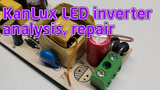 KanLux LED inverter repair and failure analysis [upl. by Gilba]