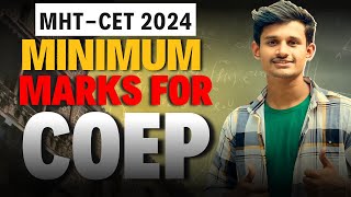 Minimum Marks for COEP  Kinte marks pe COEP milega  MHTCET 2024  College Cutoff Series🔥 [upl. by Jacobson]