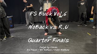 NoBack vs RU  Quarter Finals  PS Buck Vol6 [upl. by Betti]