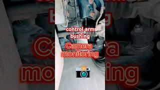 Camera monitoring control arm bushing [upl. by Lleumas782]