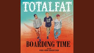 Boarding Time feat PEE WEE GASKINS [upl. by Brom937]