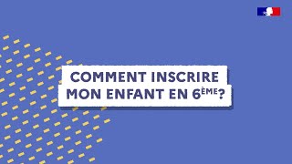 Comment inscrire mon enfant en 6e [upl. by Ehrlich]