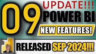 Power BI SEPTEMBER 2024 UPDATE 9 NEW Features [upl. by Woodson]