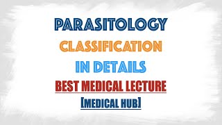 Classification of Parasites in Parasitology Protozoology and Helminthology briefly discussion [upl. by Enimrac]