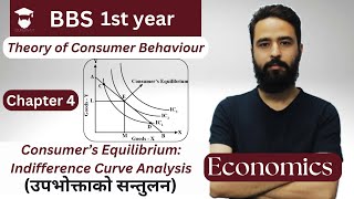 Consumers Equilibrium Indifference Curve Analysis  BBS 1st Year economics Chapter 4 in Nepali [upl. by Nrehtak]