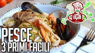 3 PRIMI PIATTI col pesce ricette Chef Granviricetteflash [upl. by Arymas]