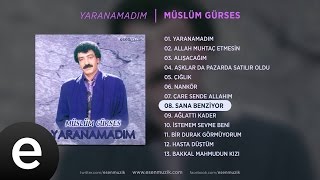 Sana Benziyor Müslüm Gürses Official Audio sanabenziyor müslümgürses  Esen Müzik [upl. by Rand]