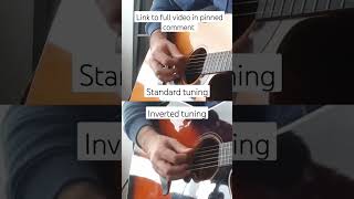 Guitar Tuning Experiment  Standard Tuning vs Inverted [upl. by Rudolfo]