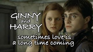 Ginny amp Harry  sometimes love is a long time coming [upl. by Natan]