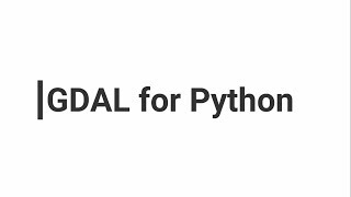 2  GDAL Installation for Python [upl. by Nats]