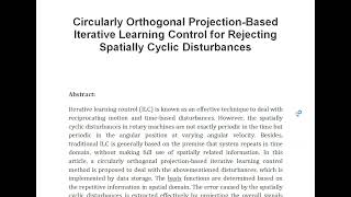 Circularly Orthogonal Projection Based Iterative Learning Control for Rejecting Spatially Cyclic Dis [upl. by Nahsrad]