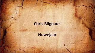 Chris Blignaut  Nuwejaar [upl. by Eirotal]