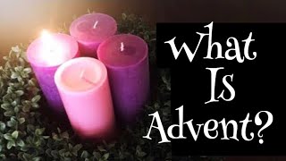 WHAT IS ADVENT FOR CATHOLICS [upl. by Tarrsus]