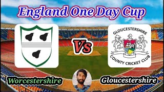 Worcestershire v Gloucestershire  Group B  England One Day Cup [upl. by Haggi]