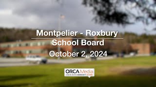 MontpelierRoxbury School Board  October 2 2024 MRSB [upl. by Najram]