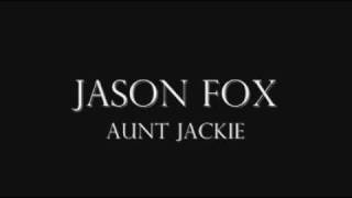 Jason Fox Aunt Jackie WITH LYRICS [upl. by Lauder]