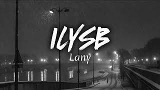 LANY  ILYSB Lyrics [upl. by Yhtrod897]