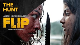 Flip  Episode 1  The Hunt  Sheetal Menon Naman Shaw [upl. by Proud]