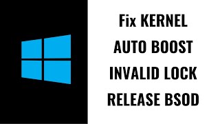 Fix KERNEL AUTO BOOST INVALID LOCK RELEASE BSOD [upl. by Anne-Corinne]