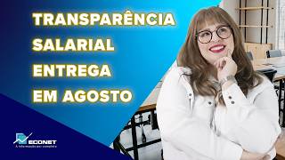 ATENÃ‡ÃƒO PARA O PRAZO DE ENTREGA DO RELATÃ“RIO DE TRANSPARÃŠNCIA SALARIAL  LEI DA IGUALDADE SALARIAL [upl. by Maximo445]