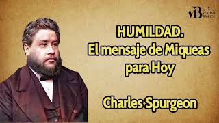 HUMILDAD  CHARLES SPURGEON [upl. by Patrizio]