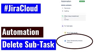 Jira Cloud Automation  Delete sub tasks but dont [upl. by Stormy]