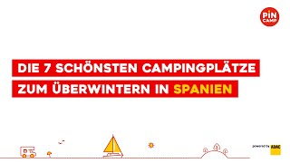 Die 7 schönsten Campingplätze zum Überwintern in Spanien [upl. by Megen634]