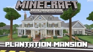 Minecraft Xbox 360 Huge Plantation Mansion House Tours of Danville Episode 30 [upl. by Enenstein549]