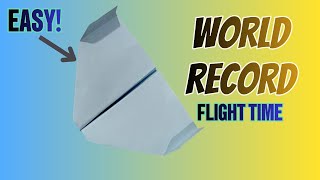 WORLD RECORD Flight Time  Paper Plane ✈ [upl. by Otte]