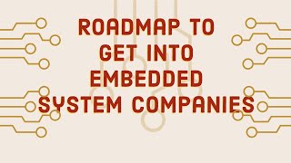 Roadmap to get into Embedded system companies  What to study for getting placed in embedded profile [upl. by Nnalorac]