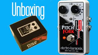 EHX PitchFork Unboxing [upl. by Morton]