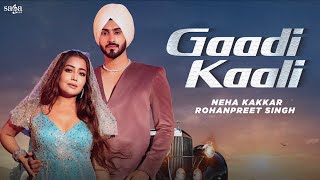 Gaadi Kaali New Song  Visualizer  Neha Kakkar Rohanpreet  Haye Ve Gaddi Kali Mai Latest Song [upl. by Fontes]