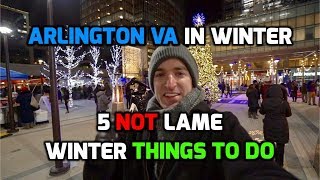 5 NOT LAME Arlington VA Things To Do In The Winter [upl. by Schumer]