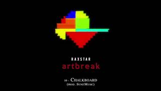 Raxstar – Chalkboard Audio  Artbreak 🎨💔 [upl. by Patterson]