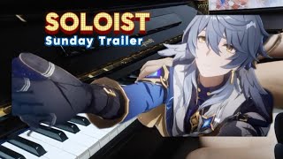 Soloist Sunday Trailer  Honkai Star Rails I Piano Cover [upl. by Ahsaetan]