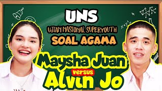 ALVIN JO x MAYSHA JUAN  UJIAN AGAMA SIAPA YANG MENANG YAH UNS SUPERYOUTH 😎😎 [upl. by Anerev]