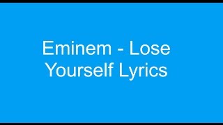 Eminem  Lose Yourself Lyrics [upl. by Adiesirb]