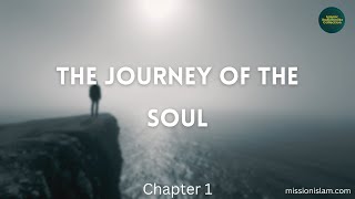 Chapter 1 The Journey of the Soul MissionIslam Islamic Articles Audiobook Audio [upl. by Rezzani]