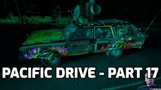 Pacific Drive Gameplay  Part 17 [upl. by Mosira]