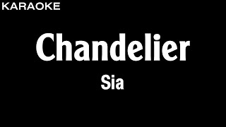 Sia  Chandelier Karaoke Version  HQ Audio [upl. by Tiffy]