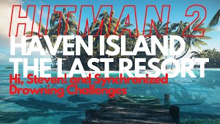 Hitman 2  New Haven  Hi Steven and Synchronised Drowning Challenges [upl. by Narf378]