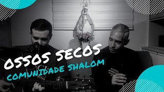 OSSOS SECOS  Comunidade Shalom [upl. by Nwahsaj]