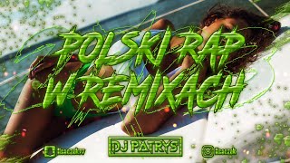 ❌💣POLSKI RAP W REMIXACH 2023 💚VOL39💣❌😍CZERWIEC 2023😍⚡💥 DJ PATRYŚ 💥⚡ [upl. by Nina552]