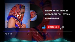 BORANA LOVE SONG MUDDE COLLECTION BY BORANA ARTIST [upl. by Allicerp]