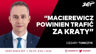 Cezary Tomczyk Intuicja podpowiada mi że łatwo Macierewiczowi nie będzie  Gość Radia ZET [upl. by Dubois]