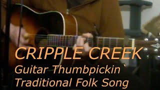 Cripple Creek  Guitar  Traditional Folk Song [upl. by Ocirnor]