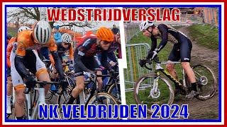 WEDSTRIJDVERSLAG NK VELDRIJDEN 2024  HOOGEVEEN  cyclocross [upl. by Orgell862]